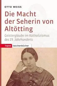 Cover: 9783836710541 | Die Macht der Seherin von Altötting | Otto Weiß | Taschenbuch | 288 S.