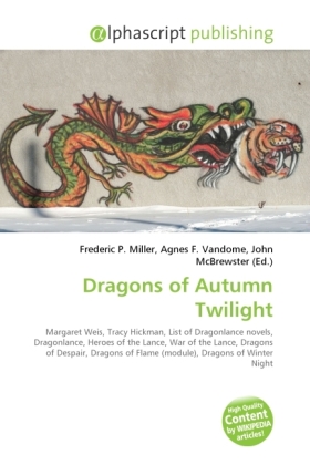 Dragons of Autumn Twilight | Frederic P. Miller (u. a.) | Taschenbuch | Englisch | Alphascript Publishing | EAN 9786130740641 - Miller, Frederic P.