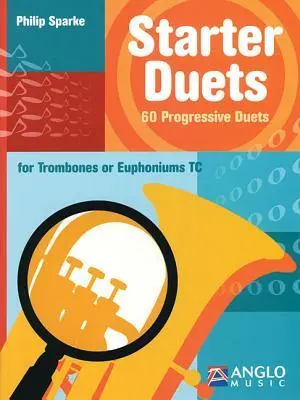Cover: 9781423440741 | Starter Duets: 60 Progressive Duets - Trombone/Euphonium T.C. | Sparke
