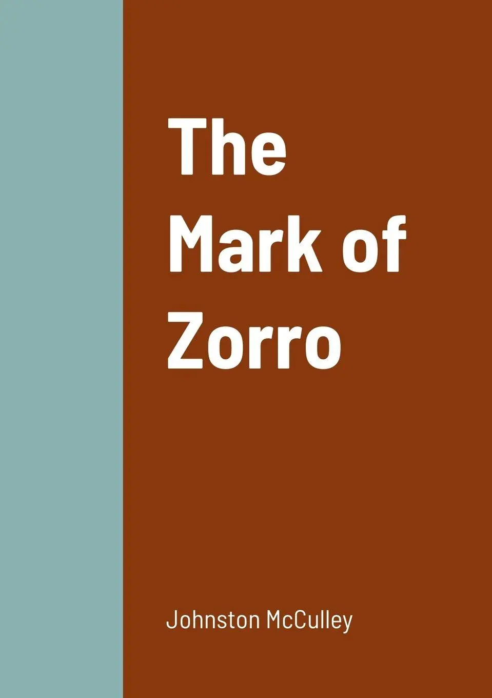 Cover: 9781458330741 | The Mark of Zorro | Johnston Mcculley | Taschenbuch | Englisch | 2022