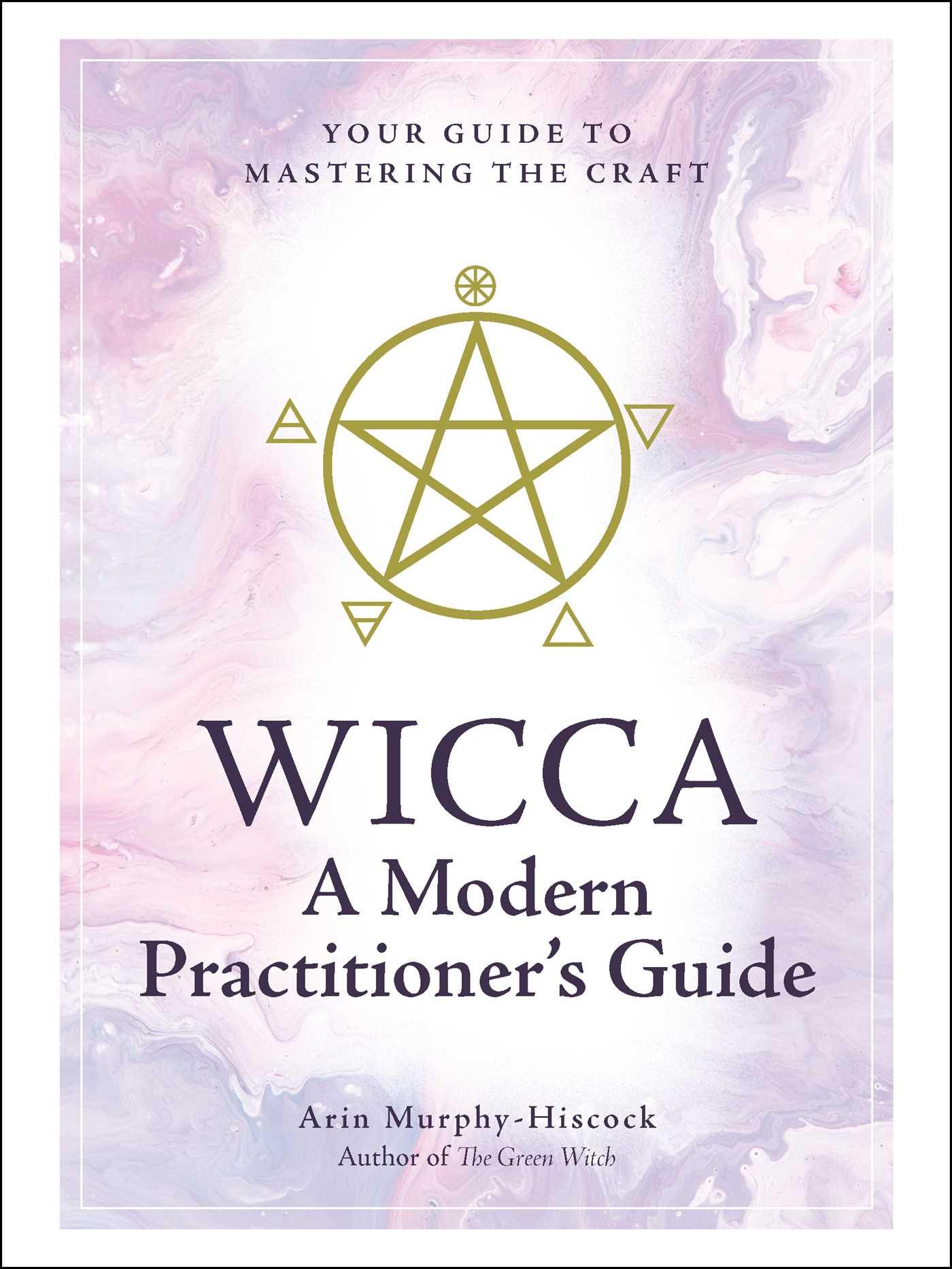 Cover: 9781507210741 | Wicca: A Modern Practitioner's Guide | Arin Murphy-Hiscock | Buch