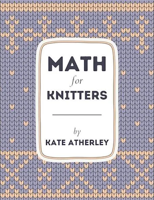 Cover: 9781738360741 | Math for Knitters | Kate Atherley | Taschenbuch | Englisch | 2025