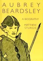 Cover: 9781843680741 | Aubrey Beardsley | A Biography | Matthew Sturgis | Taschenbuch | 2011