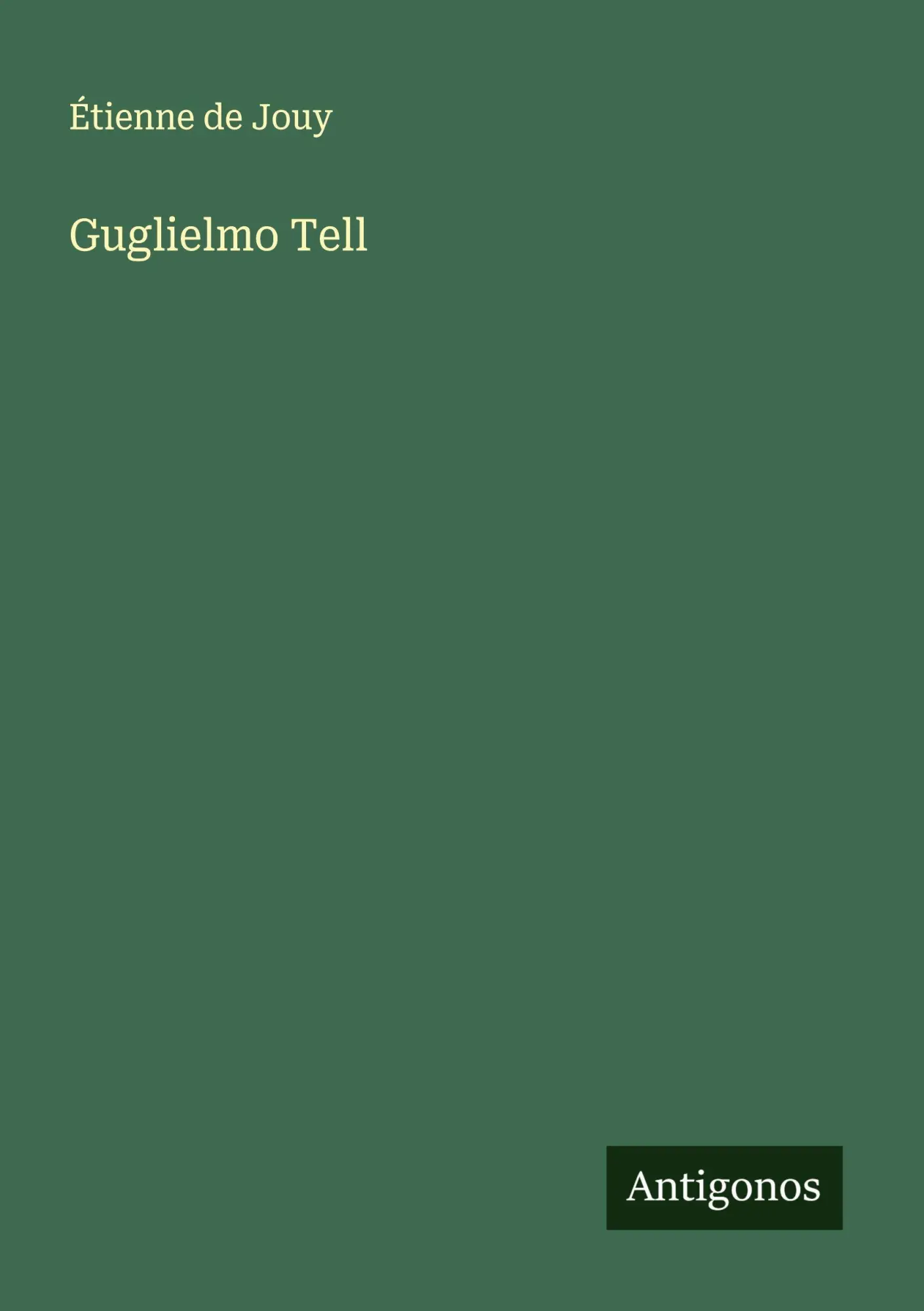 Cover: 9783563210741 | Guglielmo Tell | Étienne De Jouy | Taschenbuch | Italienisch | 2025