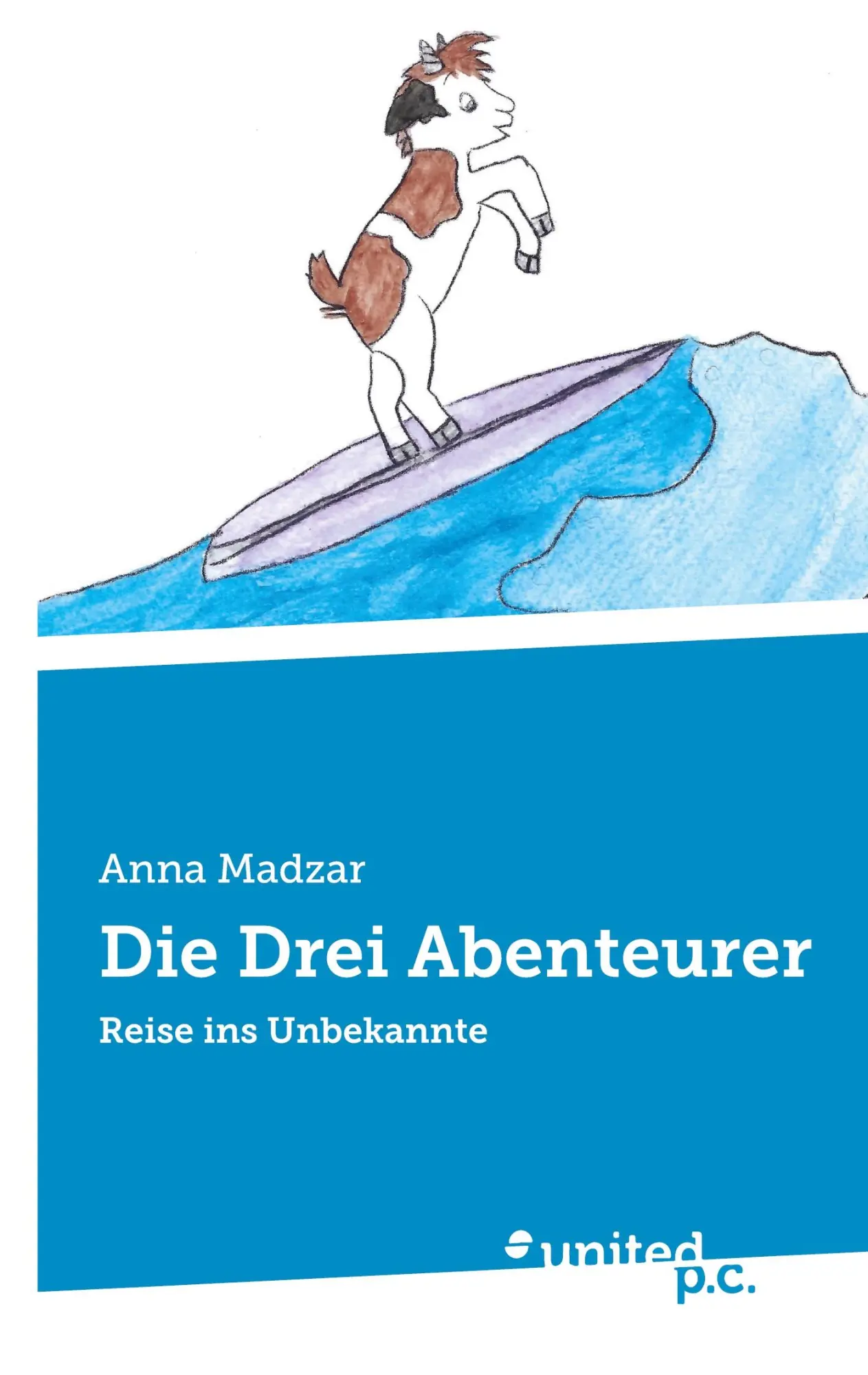 Cover: 9783710340741 | Die Drei Abenteurer | Reise ins Unbekannte | Anna Madzar | Taschenbuch
