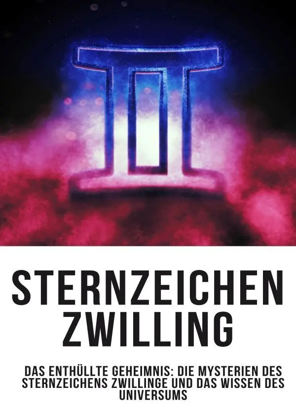 Cover: 9783758410741 | Sternzeichen Zwilling - Das Enthüllte Geheimnis: Die Mysterien des...