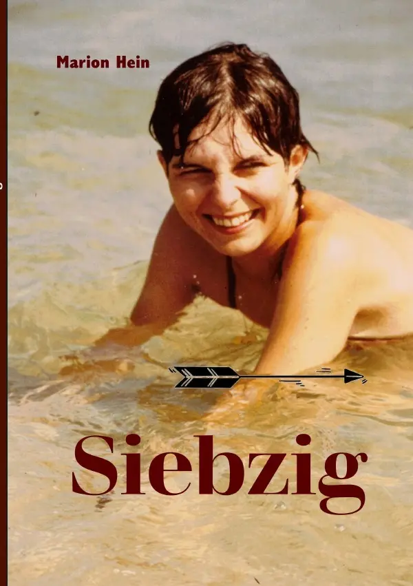 Cover: 9783819720741 | Siebzig | Reflexionen zum Altwerden und - sein.DE | Marion Hein | Buch