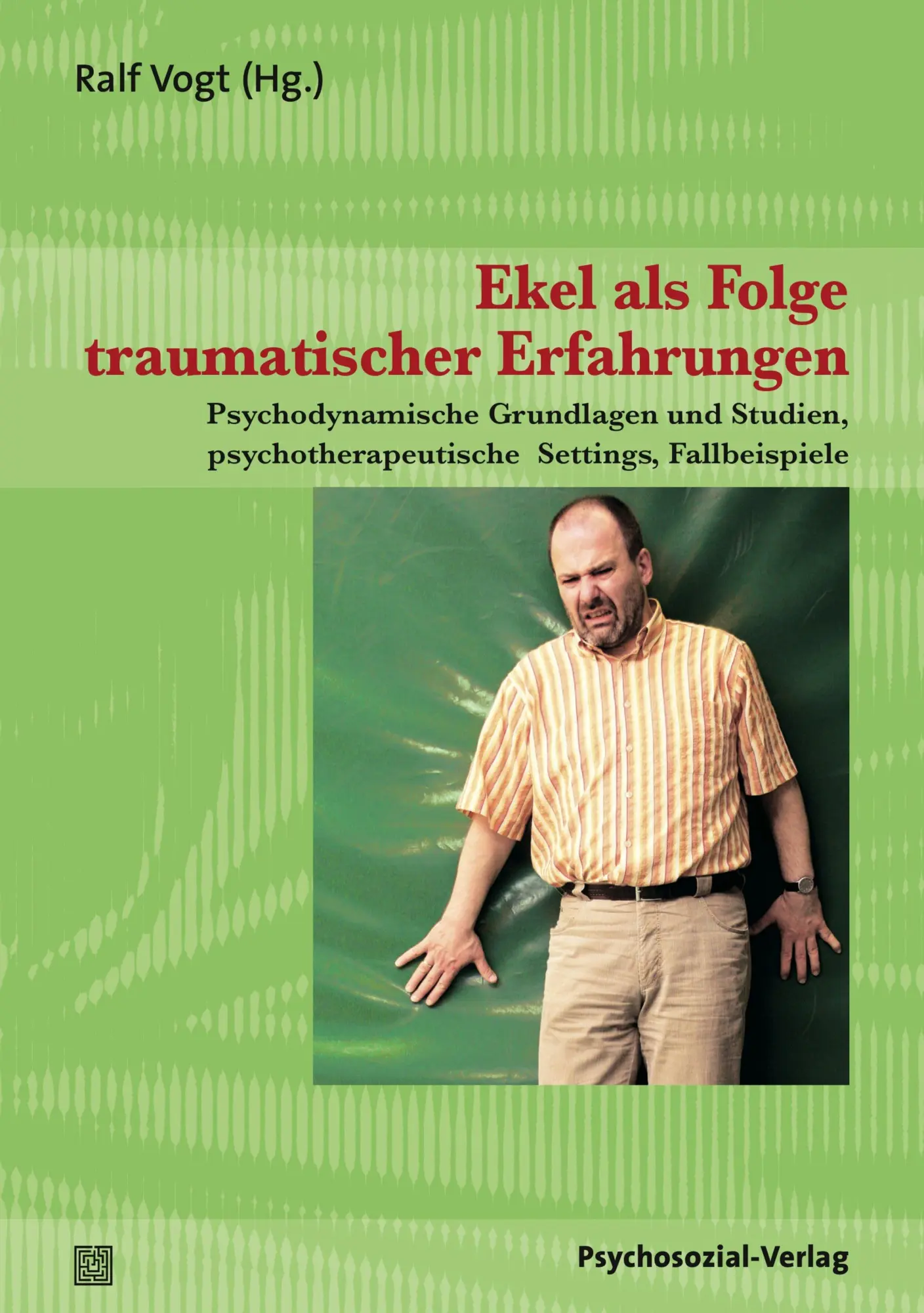 Cover: 9783837920741 | Ekel als Folge traumatischer Erfahrungen | Ralf Vogt | Taschenbuch