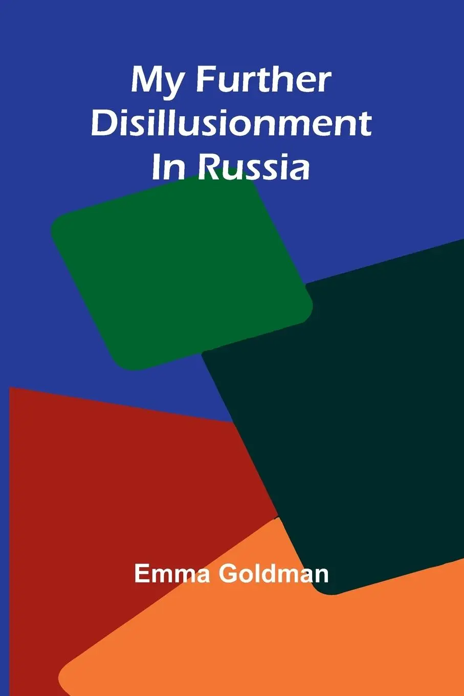Cover: 9789369050741 | My Further Disillusionment In Russia | Emma Goldman | Taschenbuch