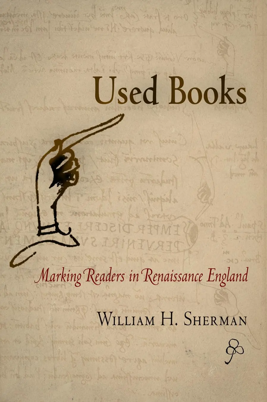 Cover: 9780812220841 | Used Books | Marking Readers in Renaissance England | Sherman | Buch