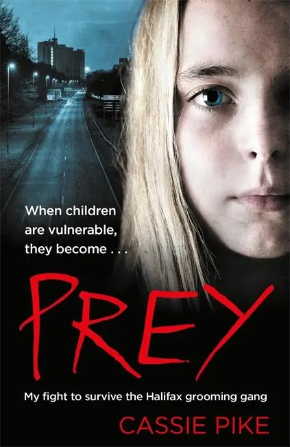 Cover: 9781789460841 | Prey | My Fight to Survive the Halifax Grooming Gang | Pike (u. a.)