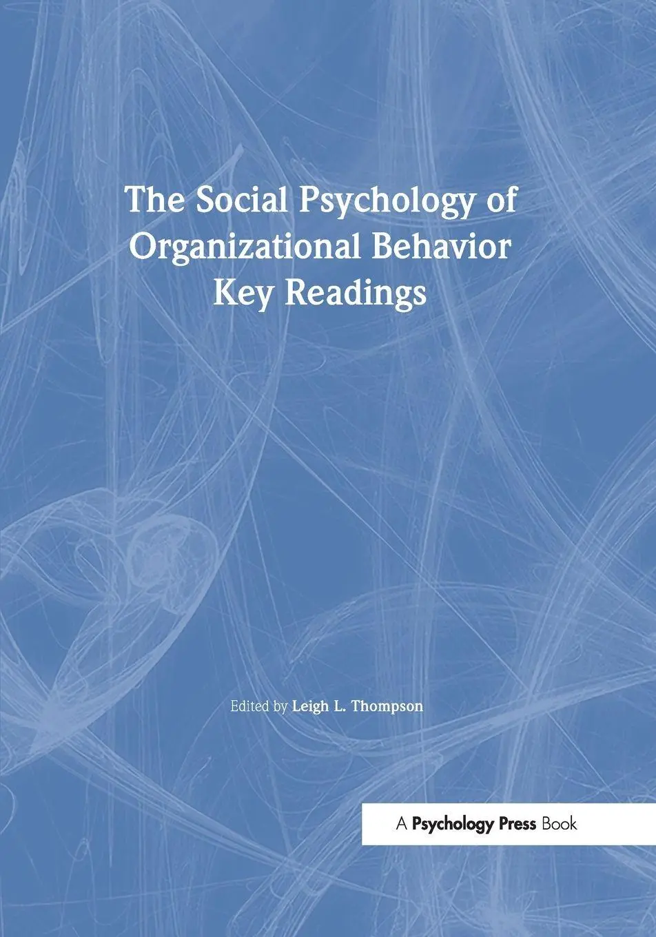 Cover: 9781841690841 | The Social Psychology of Organizational Behavior | Key Readings | Buch