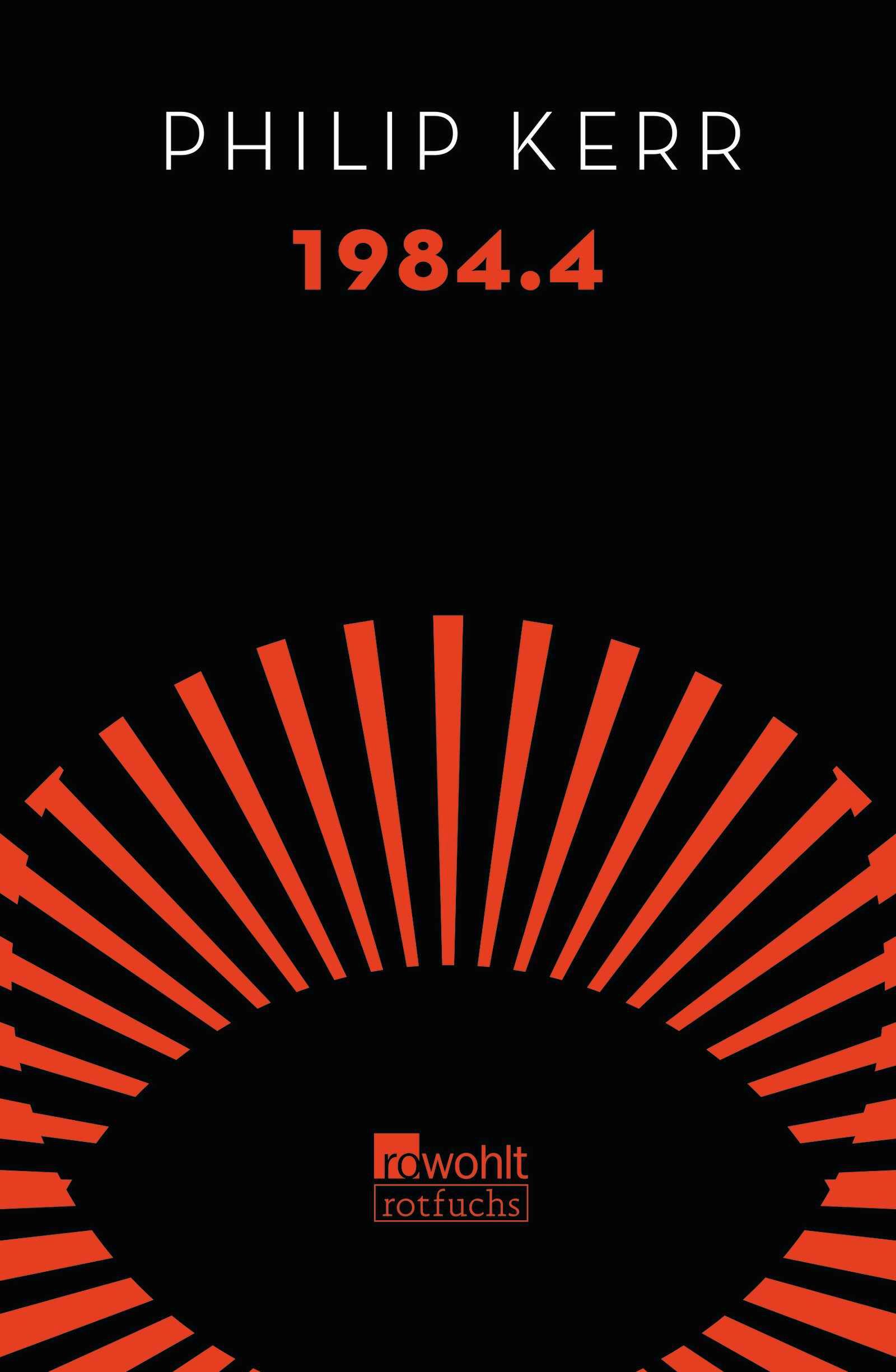 Cover: 9783757100841 | 1984.4 | Philip Kerr | Buch | 320 S. | Deutsch | 2024 | rotfuchs