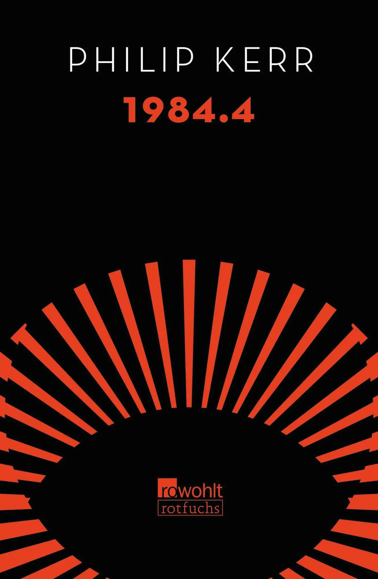 Cover: 9783757100841 | 1984.4 | Philip Kerr | Buch | 320 S. | Deutsch | 2024 | rotfuchs