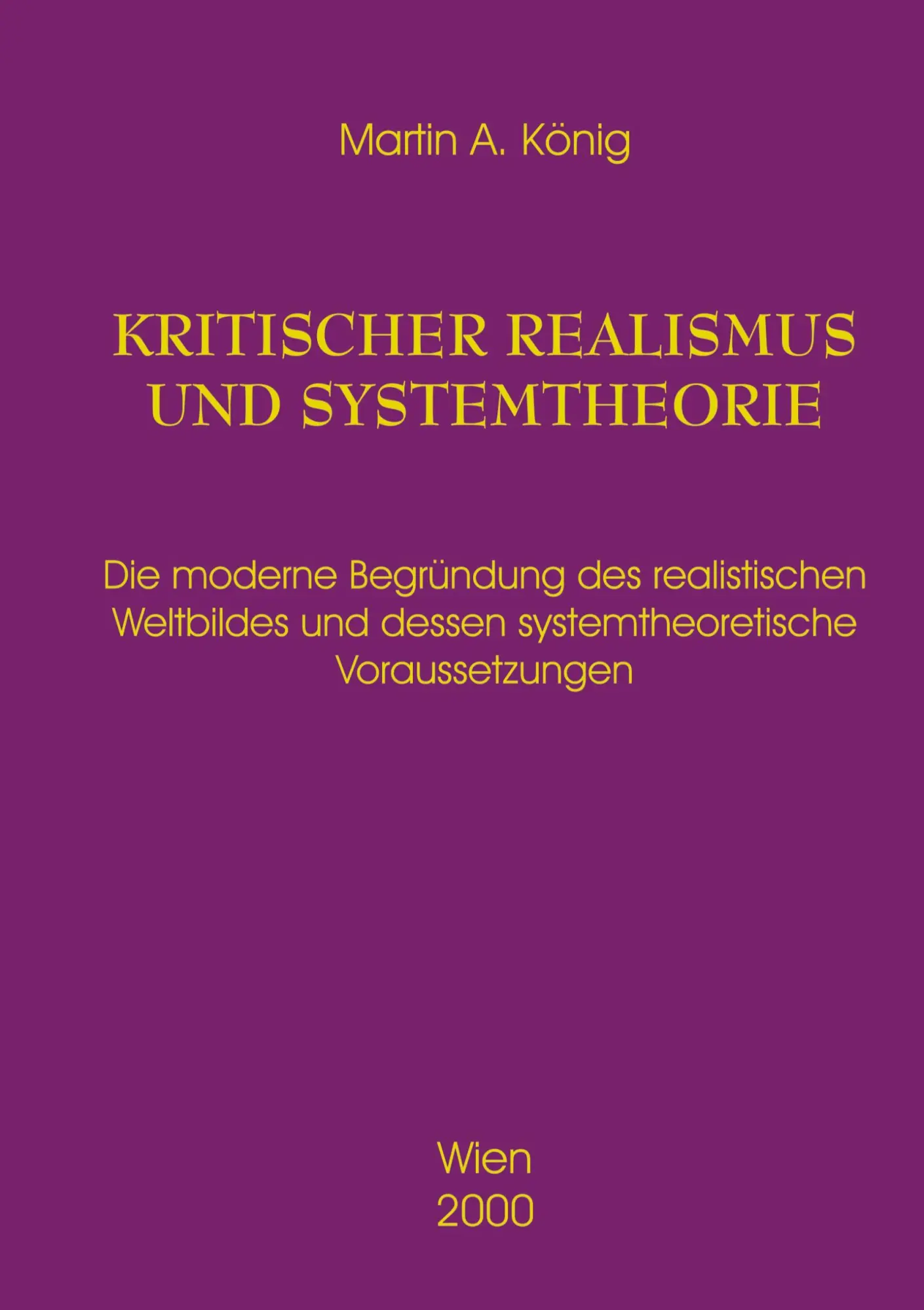 Cover: 9783831110841 | Kritischer Realismus und Systemtheorie 1.Auflage | Martin A. König