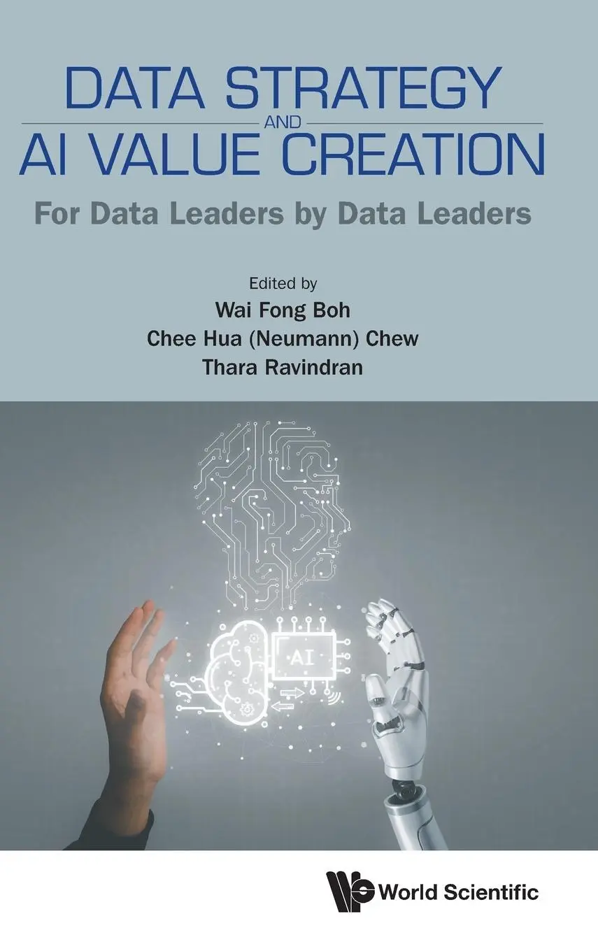 Cover: 9789819800841 | DATA STRATEGY AND AI VALUE CREATION | Chee Hua Chew T Wai Fong Boh