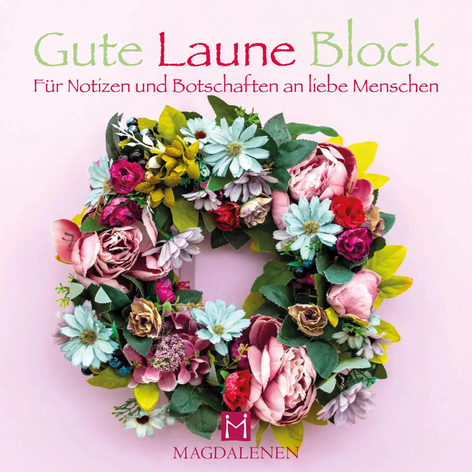 Cover: 4027537000941 | Gute Laune Block Blumenkranz | 96 S. | Deutsch | 2023