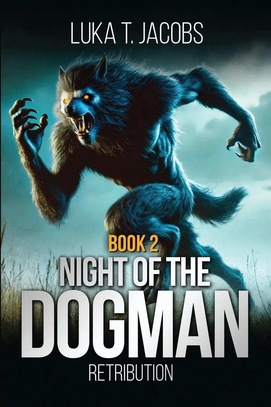 Cover: 9781763780941 | Night Of The Dogman | Retribution | Luka T. Jacobs | Taschenbuch