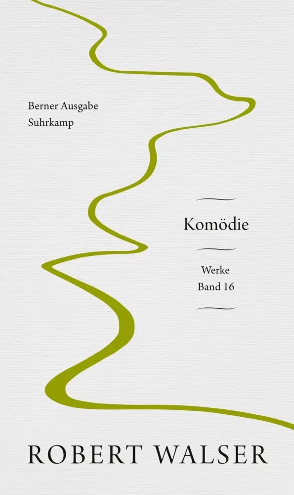 Cover: 9783518430941 | Werke. Berner Ausgabe | Band 16: Komödie | Robert Walser | Taschenbuch