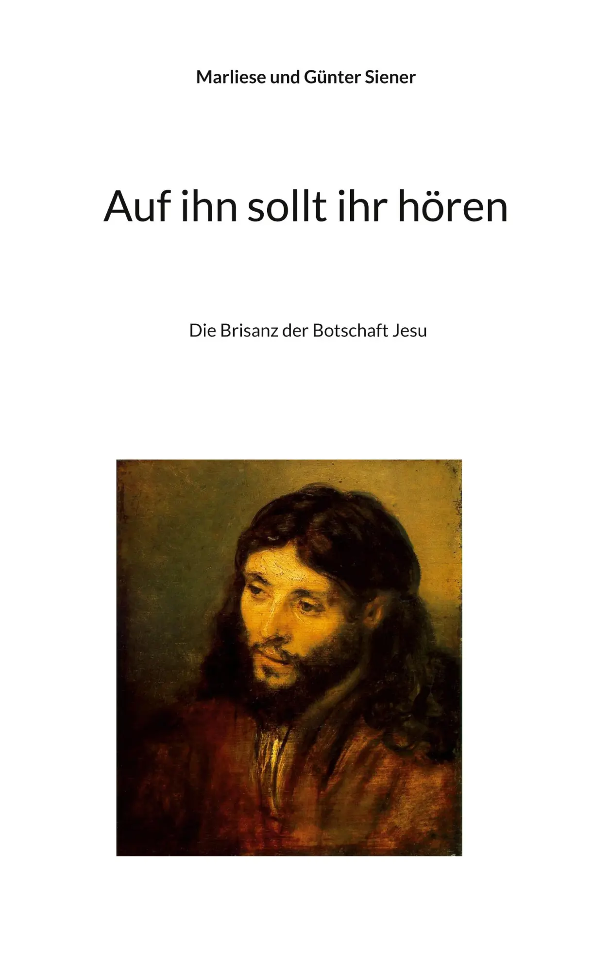 Cover: 9783819250941 | Auf ihn sollt ihr hören | Die Brisanz der Botschaft Jesu | Siener