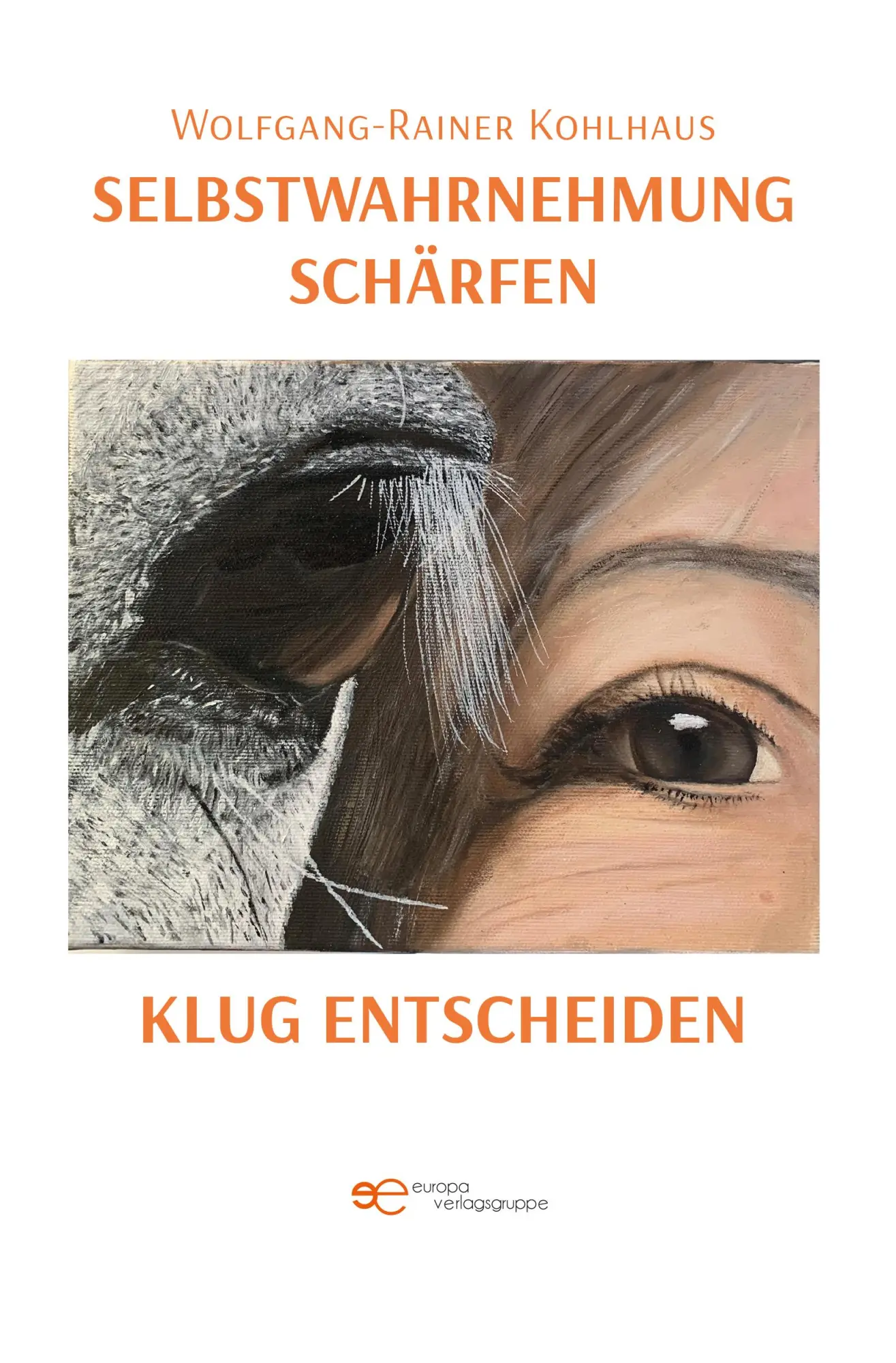 Cover: 9791220150941 | SELBSTWAHRNEHMUNG SCHÄRFEN, KLUG ENTSCHEIDEN | Kohlhaus | Taschenbuch