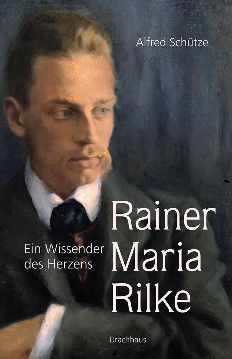Cover: 9783825151041 | Rainer Maria Rilke | Ein Wissender des Herzens | Alfred Schütze | Buch