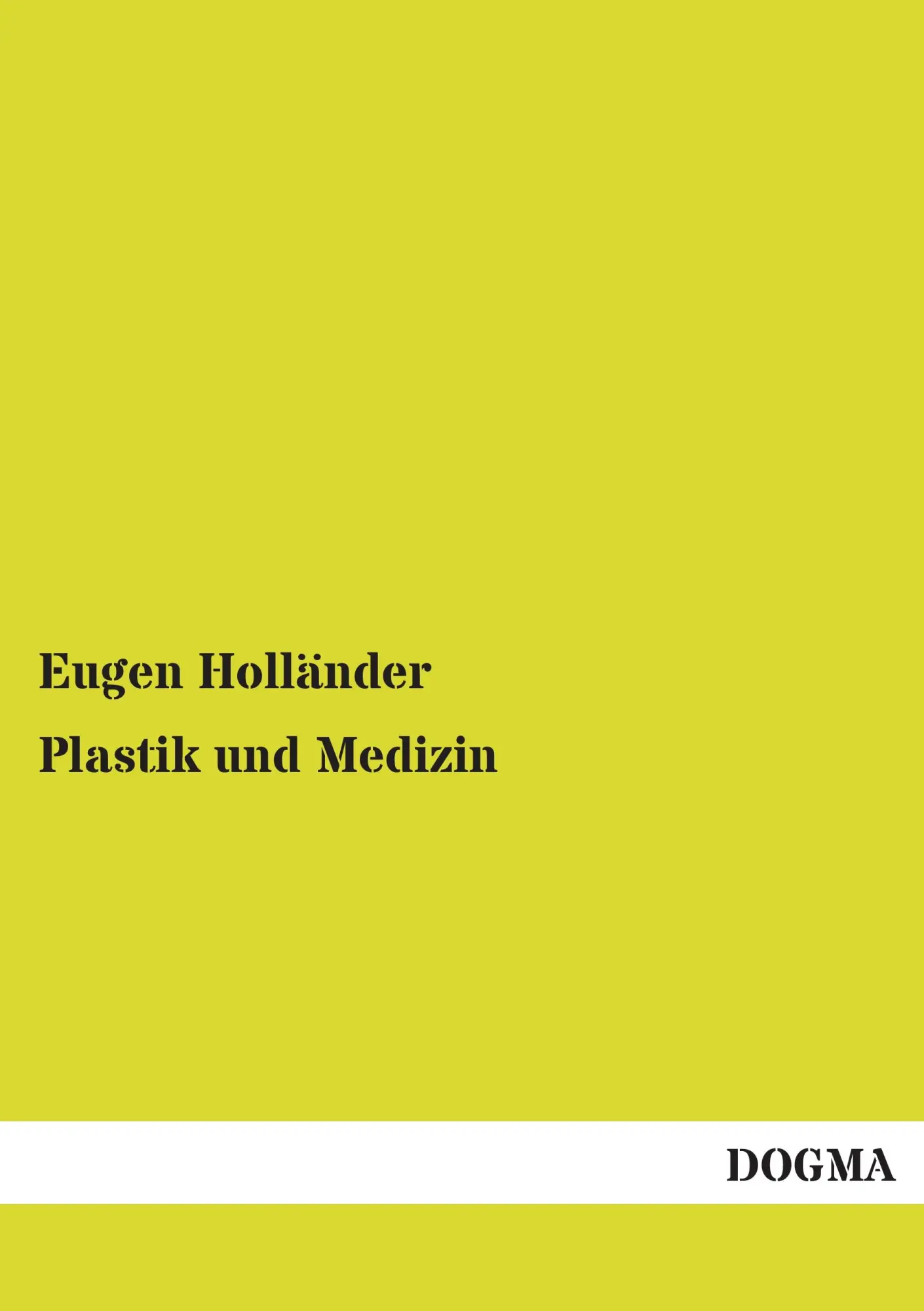 Cover: 9783954541041 | Plastik und Medizin | Eugen Holländer | Taschenbuch | 588 S. | Deutsch