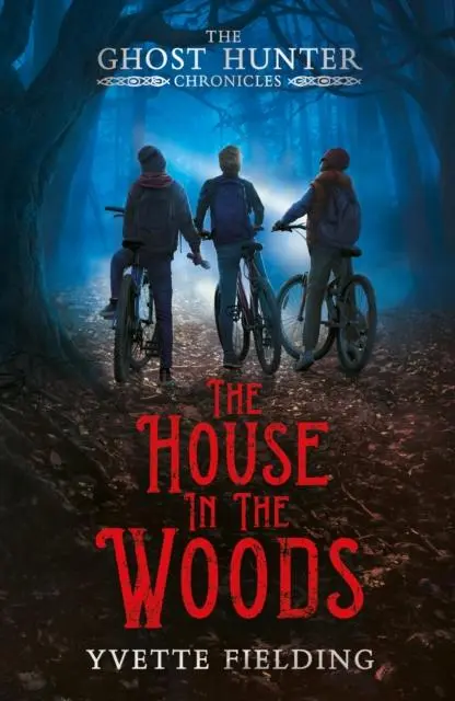 Cover: 9781839131141 | The House in the Woods | The Ghost Hunter Chronicles | Yvette Fielding