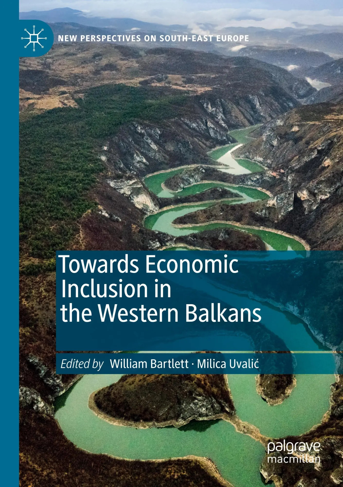 Towards Economic Inclusion in the Western Balkans (New Perspectives on South-East Europe)