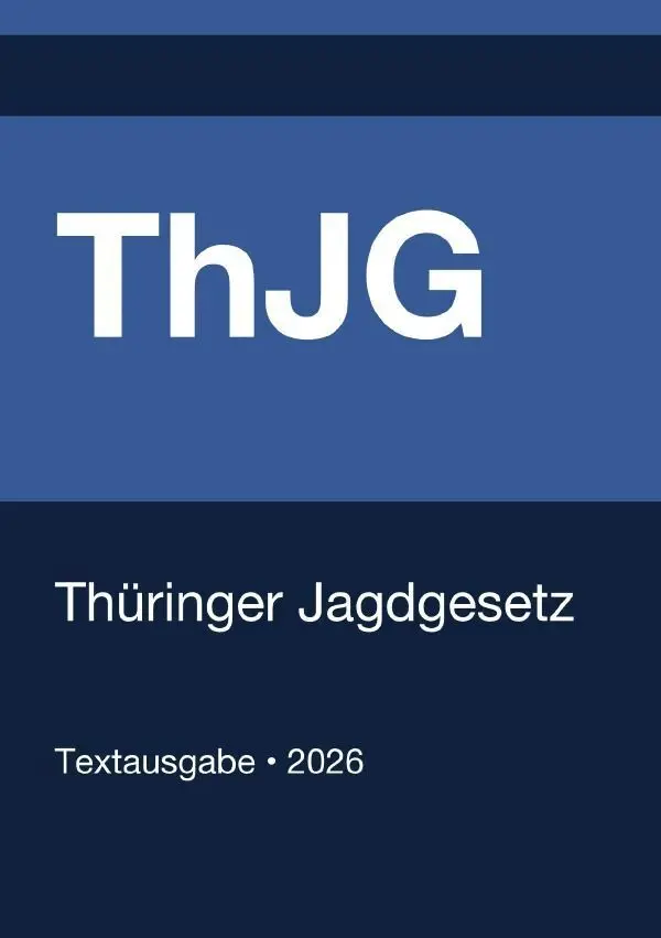 Cover: 9783565391141 | ThJG - Thüringer Jagdgesetz 2026 | Gesetze24 Deutschland | Taschenbuch