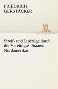 Cover: 9783842421141 | Streif- und Jagdzüge durch die Vereinigten Staaten Nordamerikas | Buch