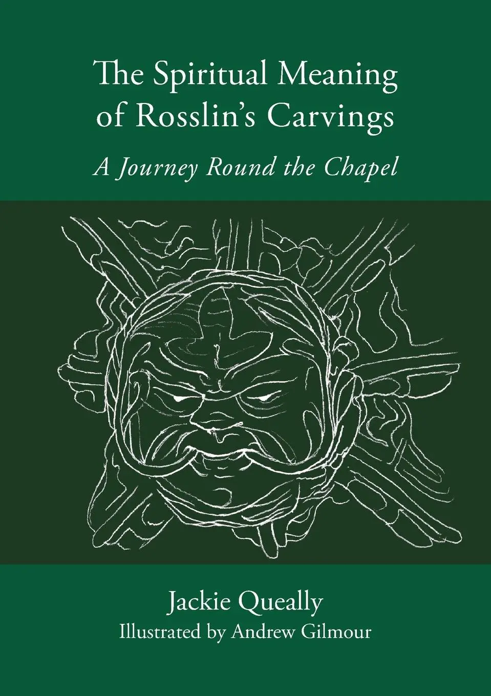 Cover: 9780993051241 | The Spiritual Meaning of Rosslyn's Carvings | Jackie Queally | Buch