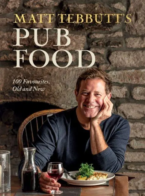 Cover: 9781837831241 | Matt Tebbutt's Pub Food | 100 Favourites, Old and New | Matt Tebbutt