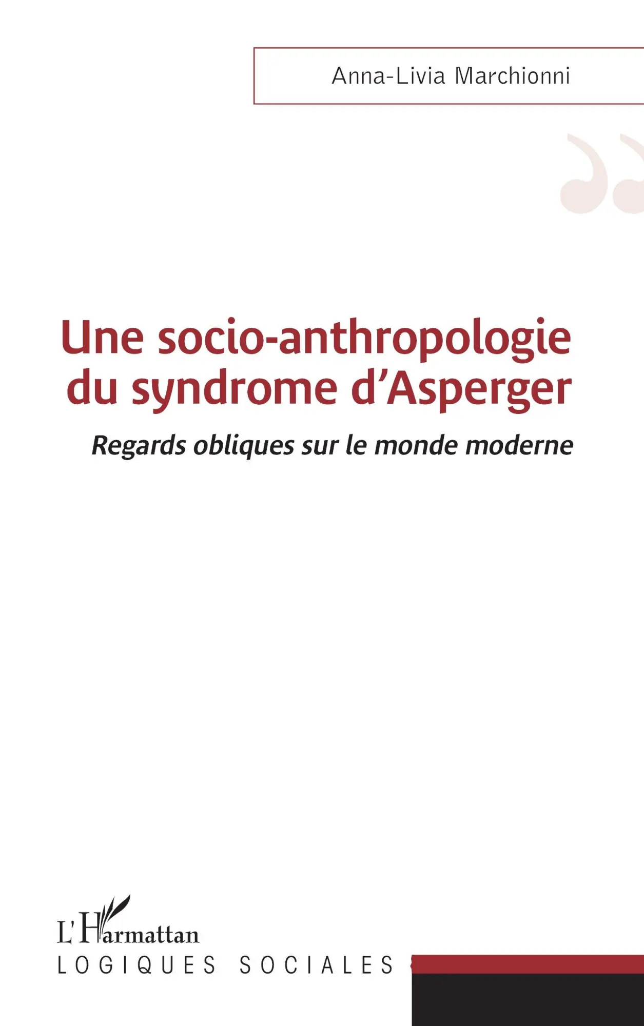 Cover: 9782343241241 | Une socio-anthropologie du syndrome d'Asperger | Anna-Livia Marchionni