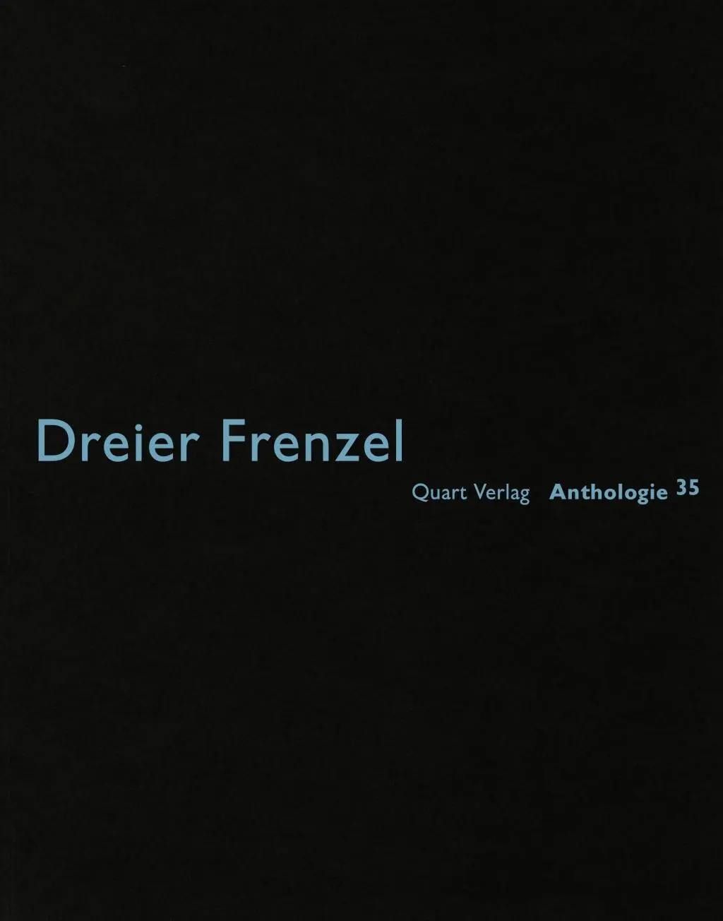 Cover: 9783037611241 | Dreier Frenzel | Anthologie 35 | Heinz Wirz | Taschenbuch | 48 S.
