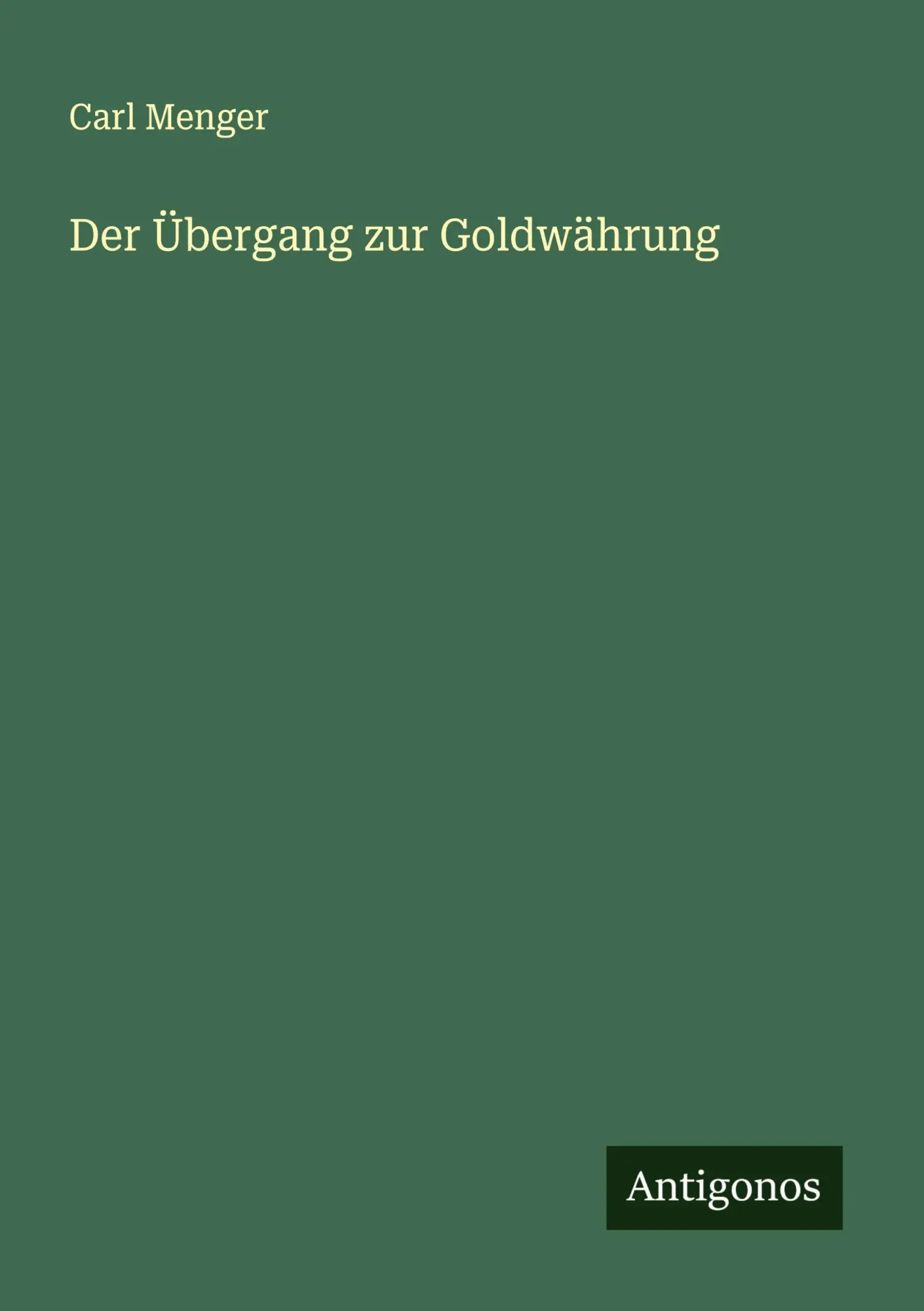 Cover: 9783563161241 | Der Übergang zur Goldwährung | Carl Menger | Taschenbuch | Deutsch