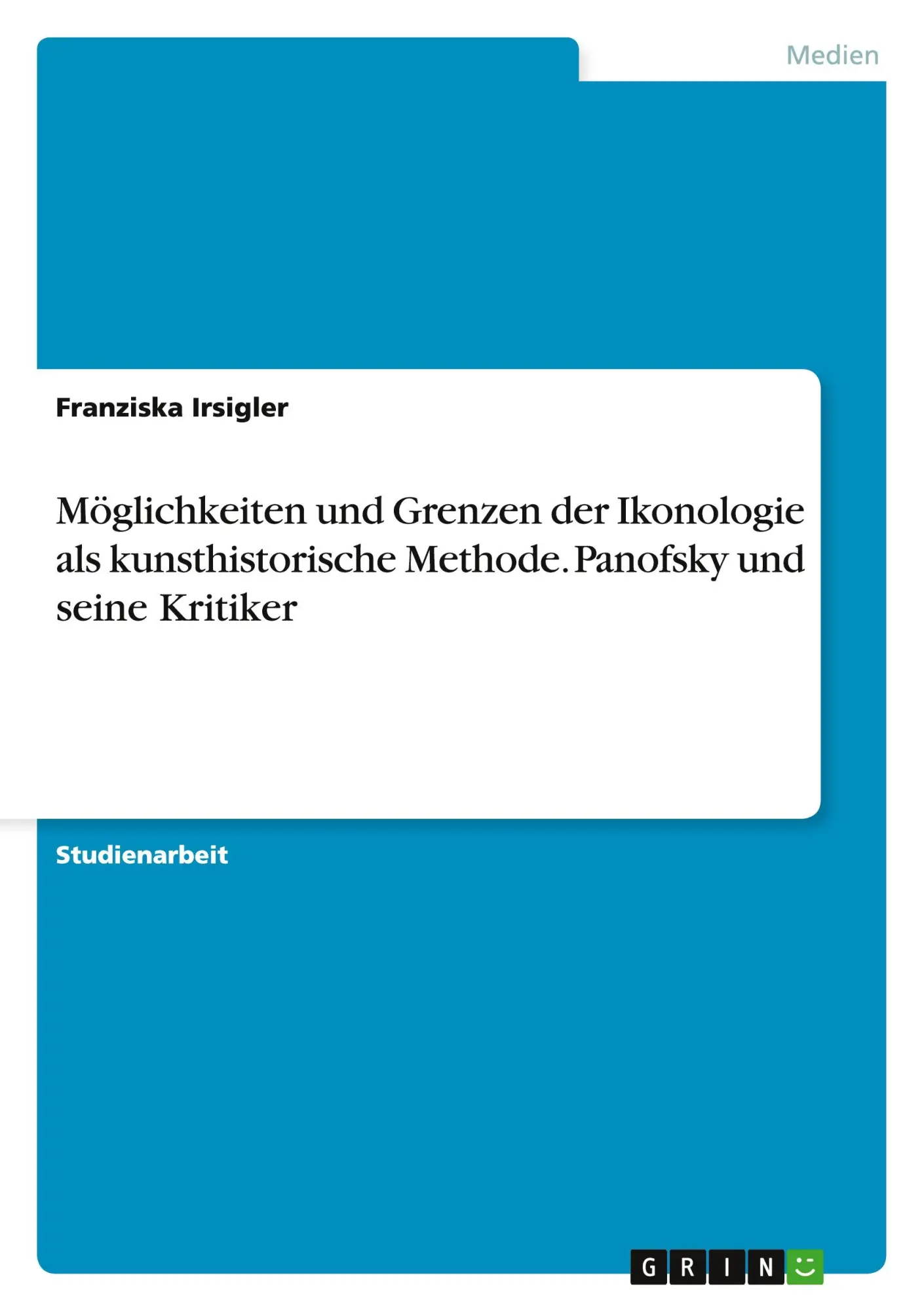 Cover: 9783638711241 | Möglichkeiten und Grenzen der Ikonologie als kunsthistorische...