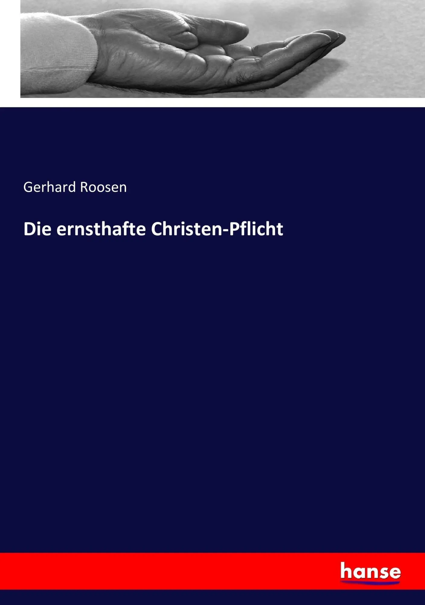 Cover: 9783743411241 | Die ernsthafte Christen-Pflicht | Gerhard Roosen | Taschenbuch | 2016