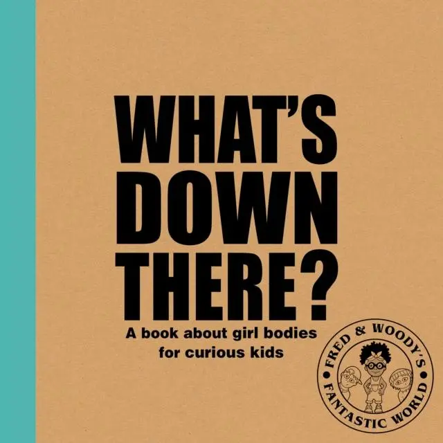 Cover: 9781788561341 | What's Down There? | A book about girl bodies for curious kids | Buch
