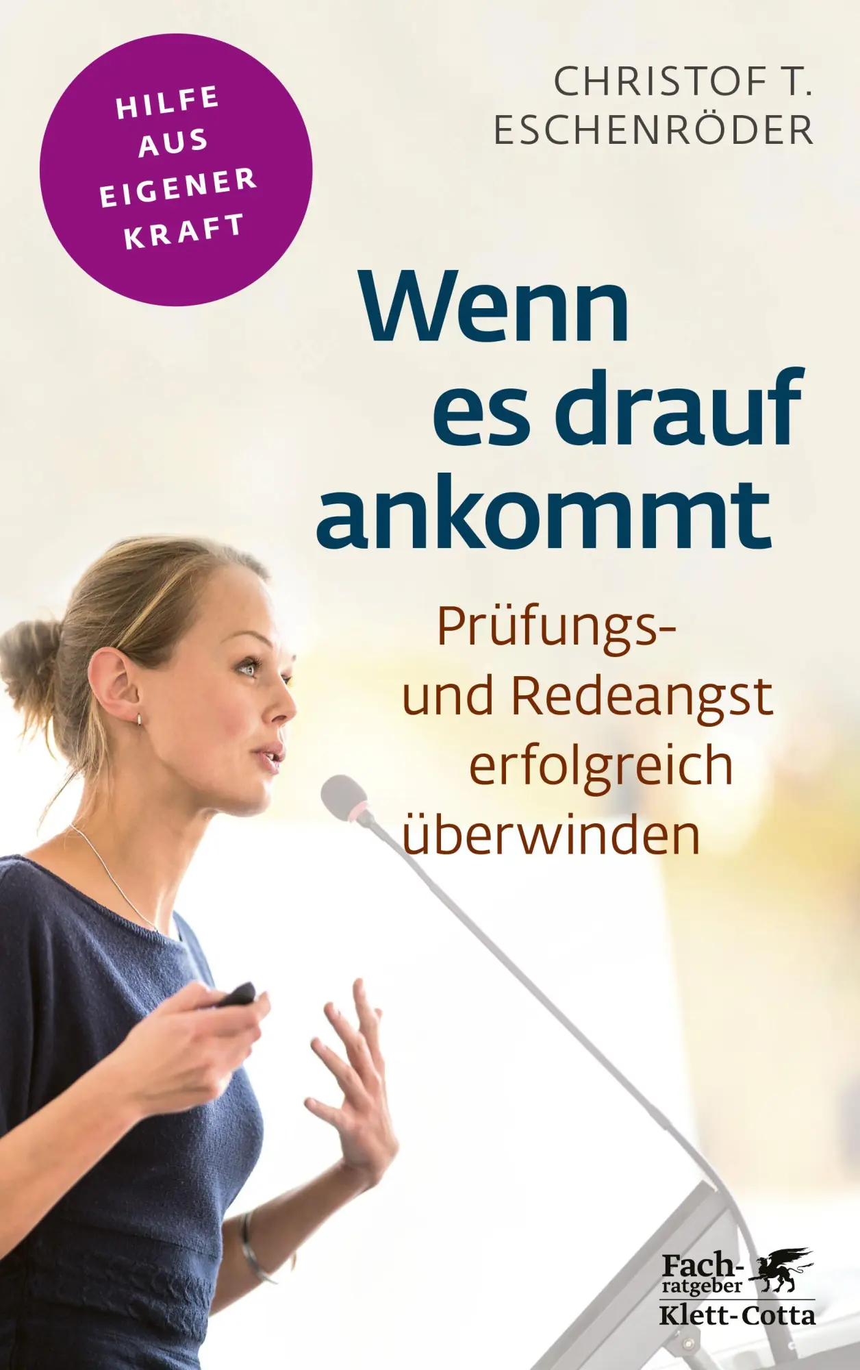 Cover: 9783608861341 | Wenn es drauf ankommt (Fachratgeber Klett-Cotta) | Eschenröder | Buch Cover: 9783608861341 | Wenn es drauf ankommt (Fachratgeber Klett-Cotta) | Eschenröder | Buch