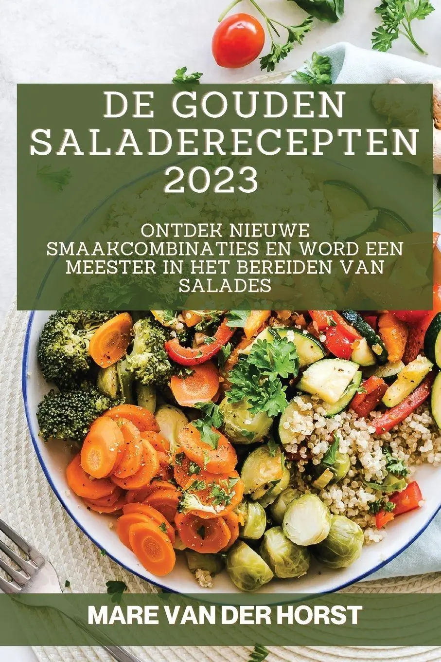 Cover: 9781783811441 | De Gouden Saladerecepten 2023 | Mare van der Horst | Taschenbuch