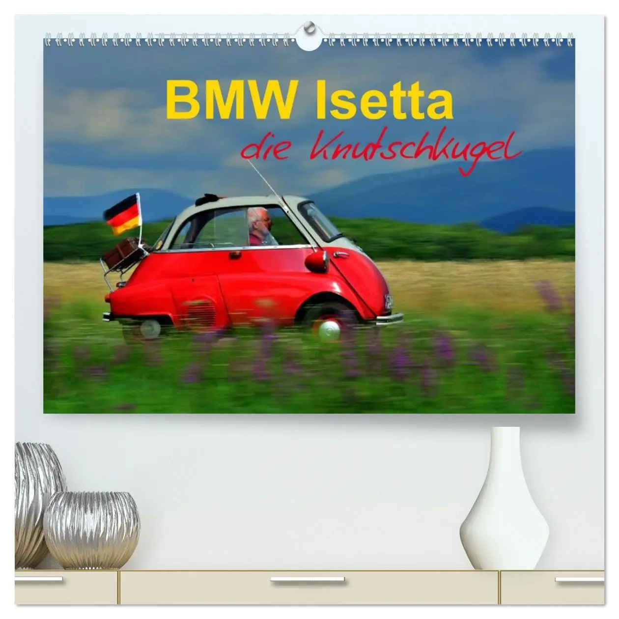 Cover: 9783516091441 | BMW Isetta - Die Knutschkugel (hochwertiger Premium Wandkalender...