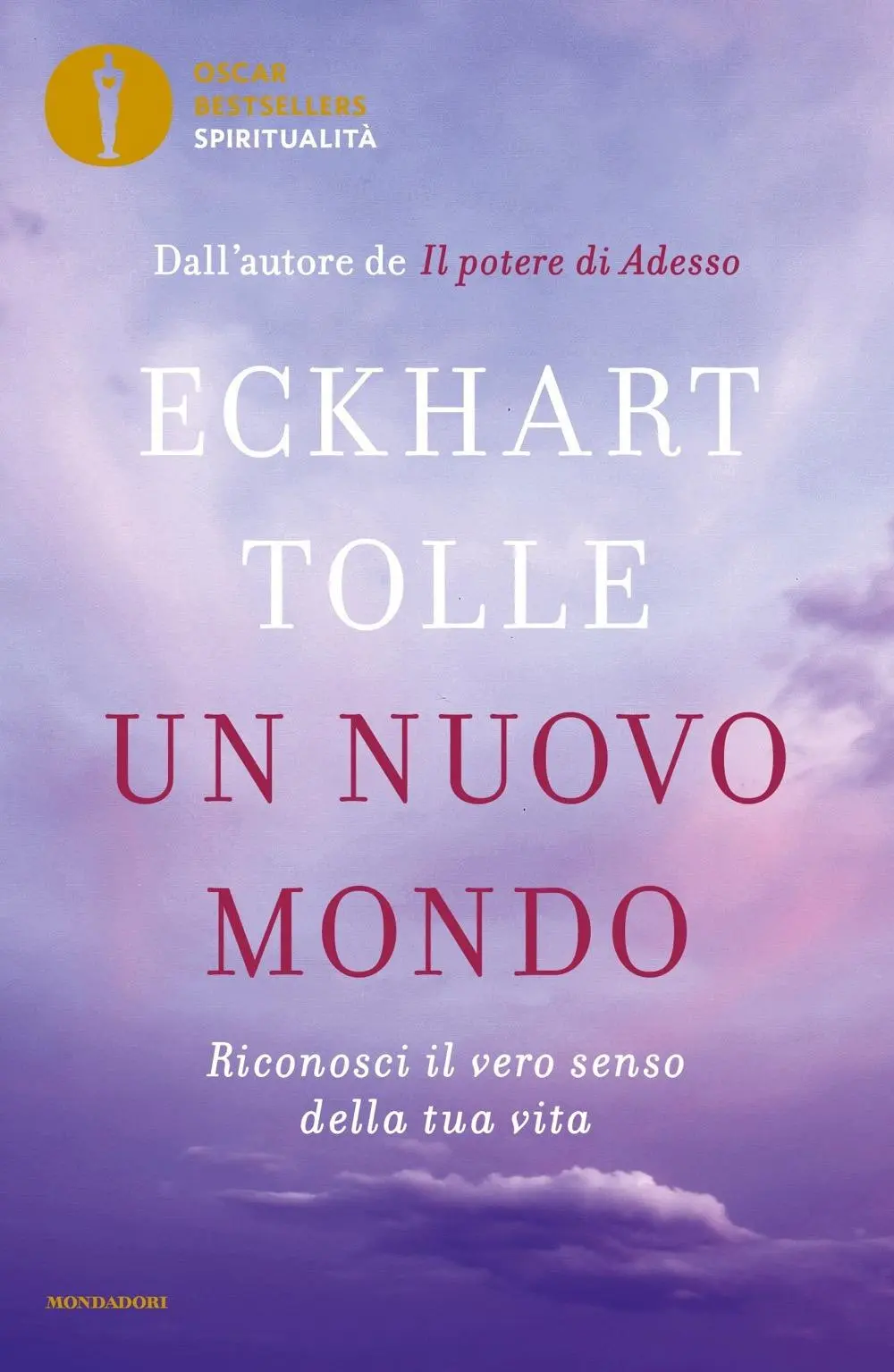 Cover: 9788804751441 | Un nuovo mondo. Riconosci il vero senso della tua vita | Eckhart Tolle