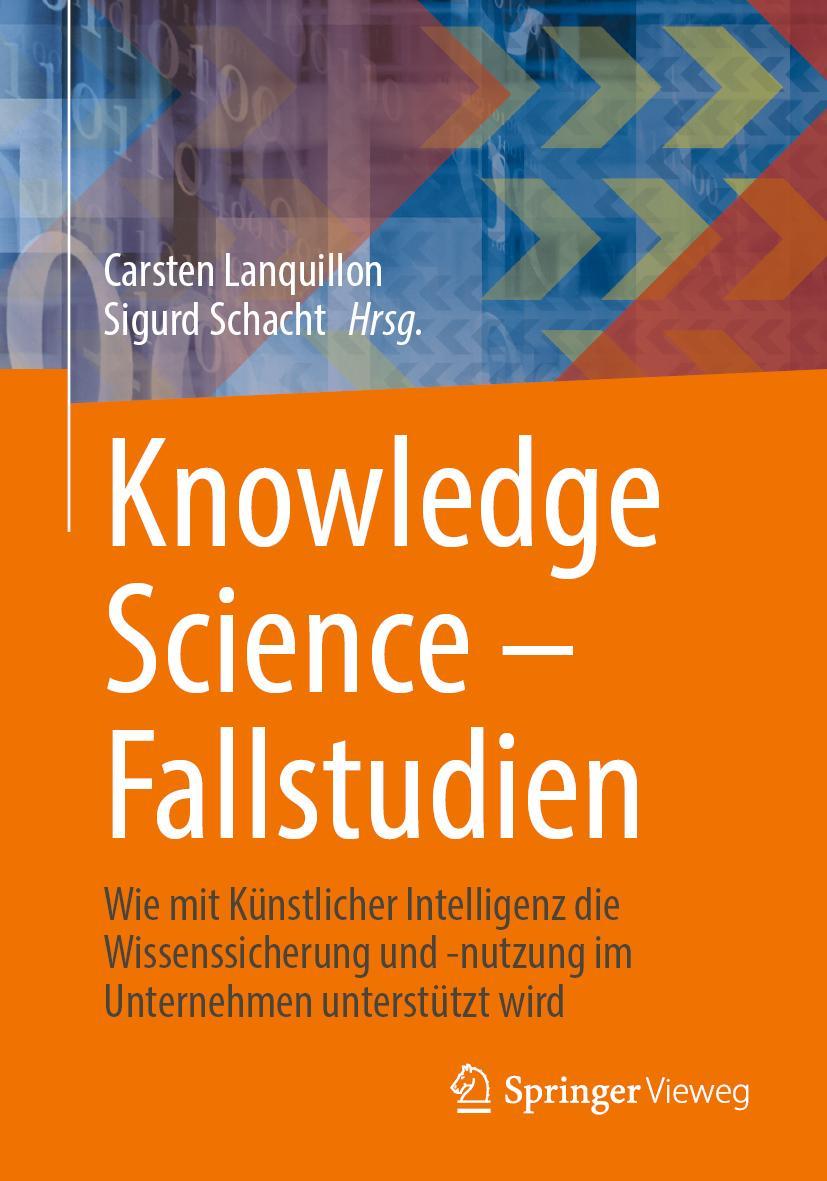 Cover: 9783658411541 | Knowledge Science - Fallstudien | Sigurd Schacht (u. a.) | Taschenbuch