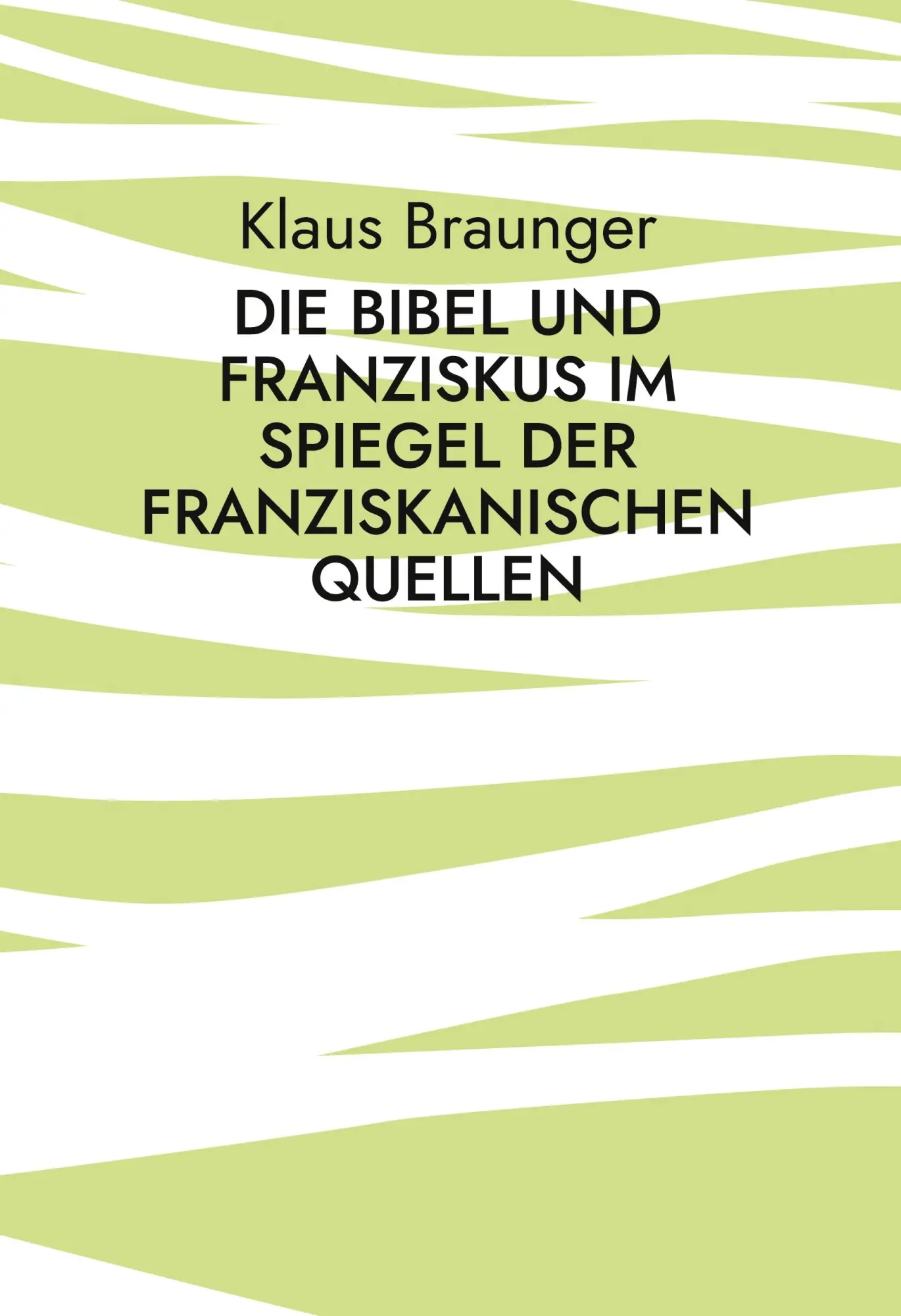 Cover: 9783695731541 | Die Bibel und Franziskus im Spiegel der franziskanischen Quellen
