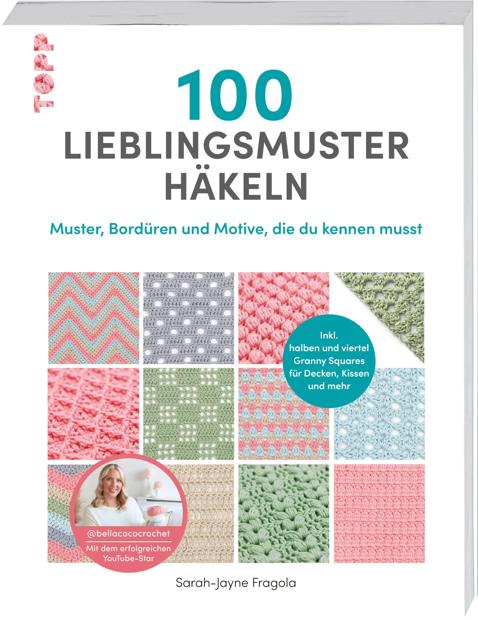 Cover: 9783735871541 | 100 Lieblingsmuster häkeln | Sarah-Jayne Fragola | Taschenbuch | 2025