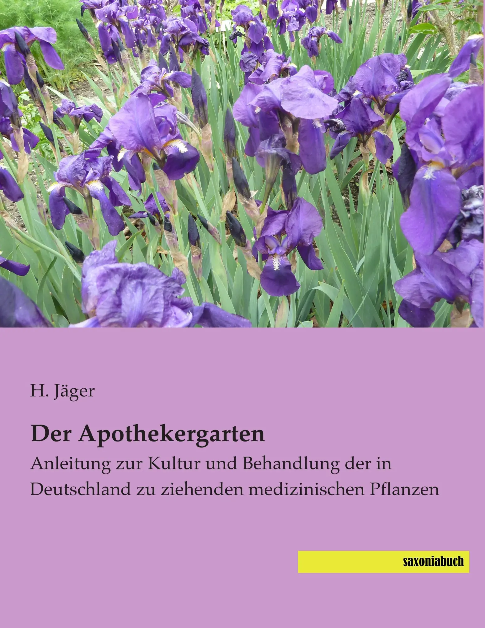 Cover: 9783957701541 | Der Apothekergarten | H. Jäger | Taschenbuch | 236 S. | Deutsch | 2014