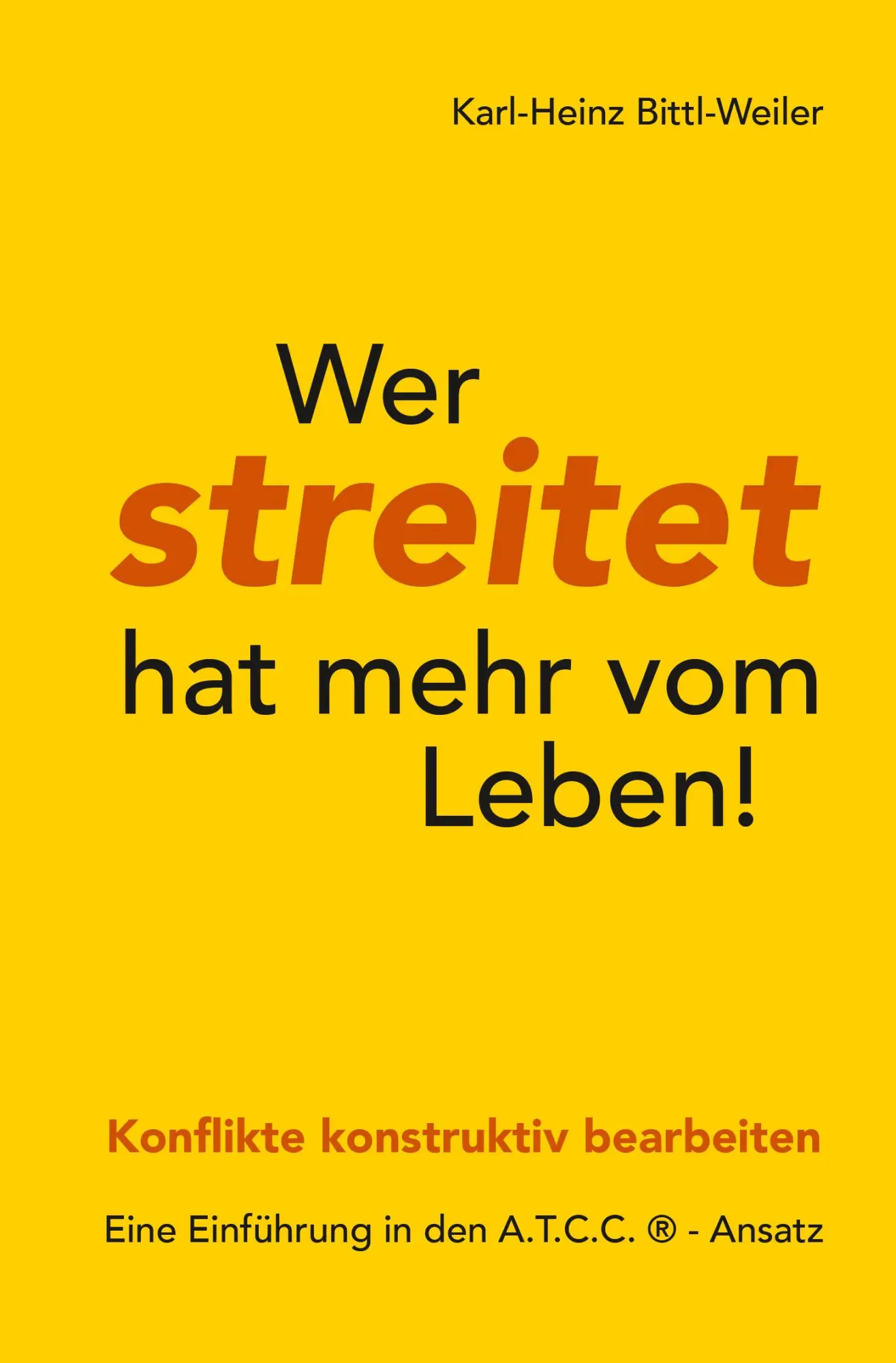 Cover: 9783959541541 | Wer streitet hat mehr vom Leben! | Konflikte konstruktiv bearbeiten