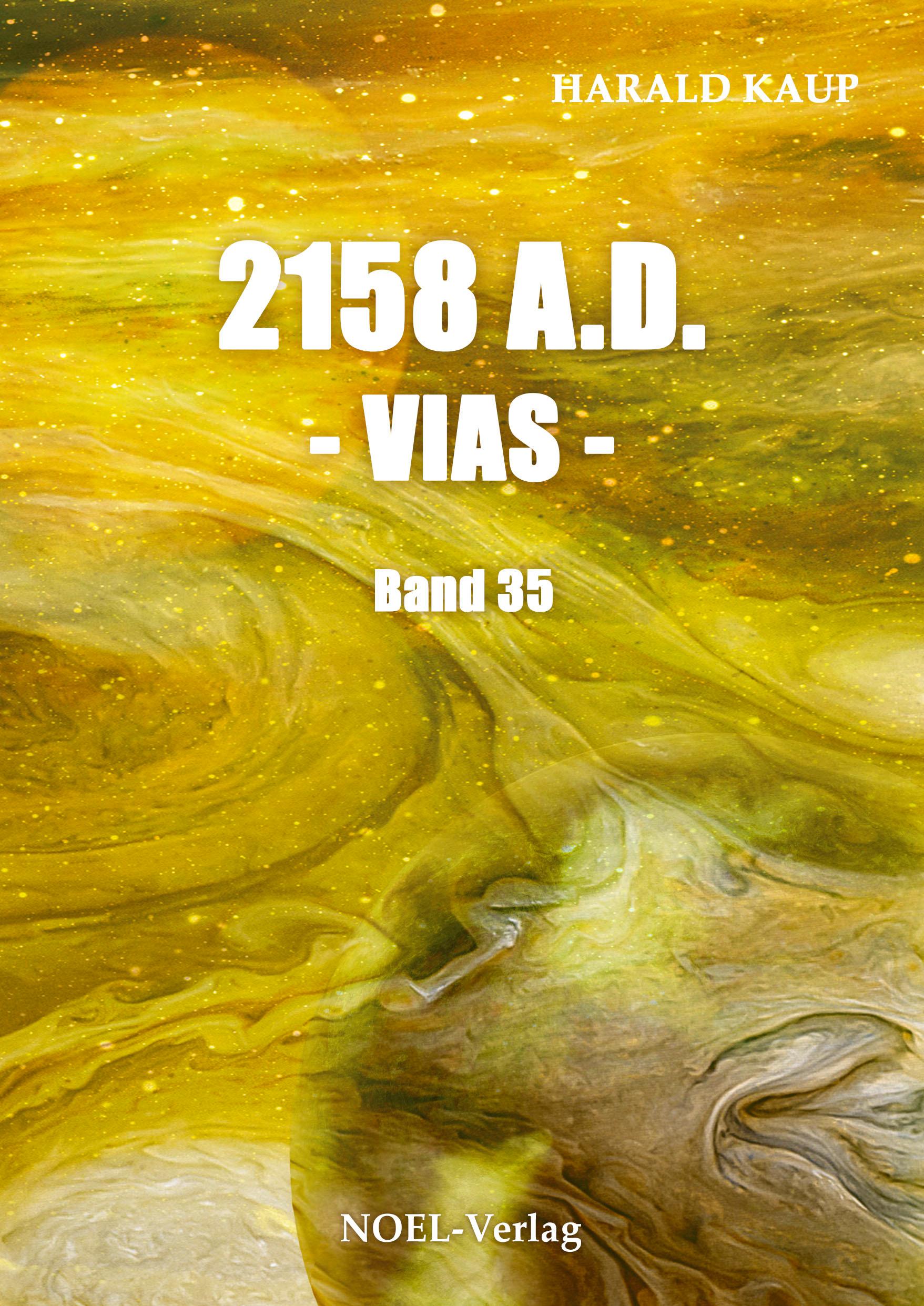 Cover: 9783967531541 | 2158 A.D. - Vias - | Harald Kaup | Taschenbuch | Neuland Saga | 339 S.