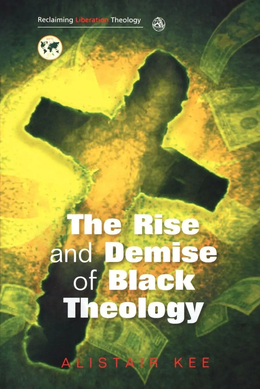 Cover: 9780334041641 | The Rise and Demise of Black Theology | Alistair Kee | Taschenbuch